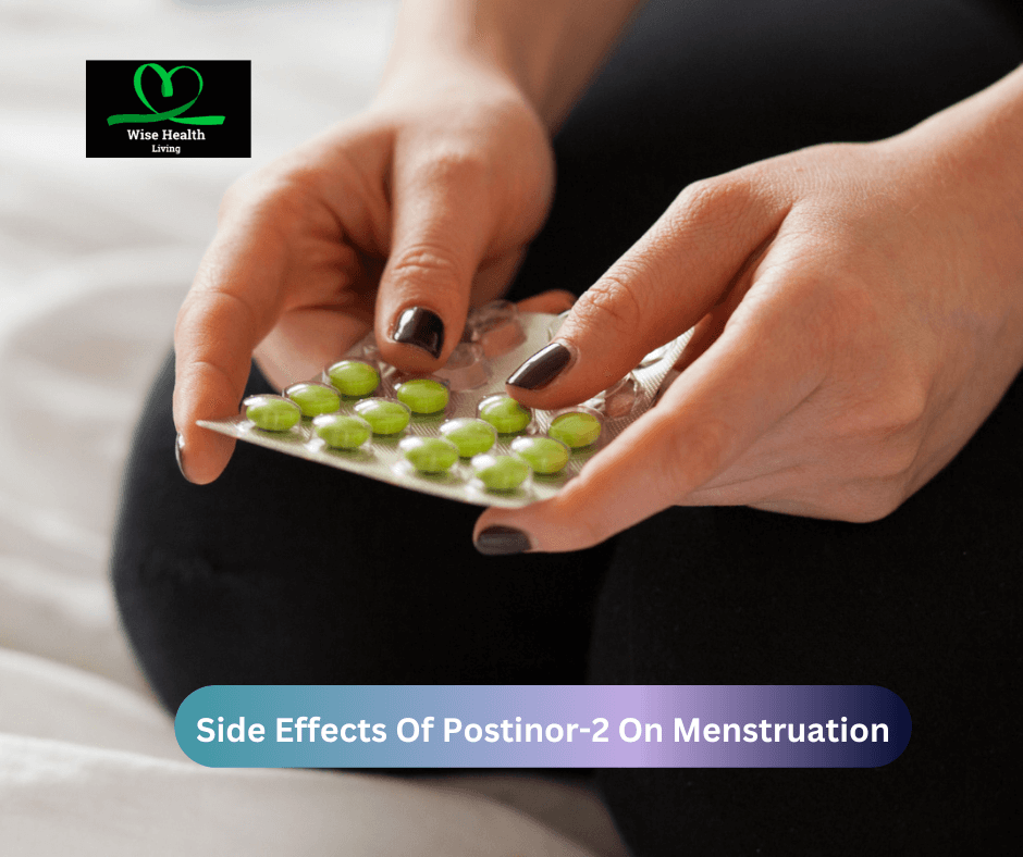 Side Effects Of Postinor-2 On Menstruation