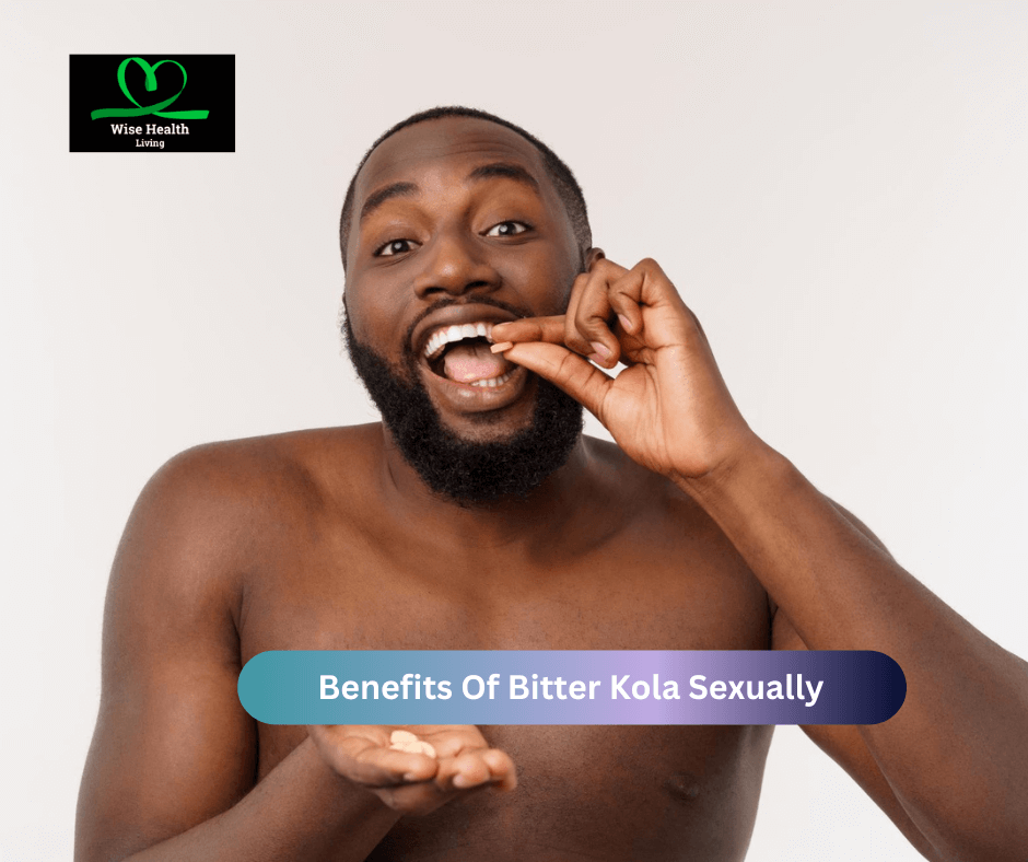 Benefits Of Bitter Kola Sexually
