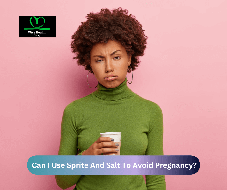 Can I Use Sprite And Salt To Avoid Pregnancy? 