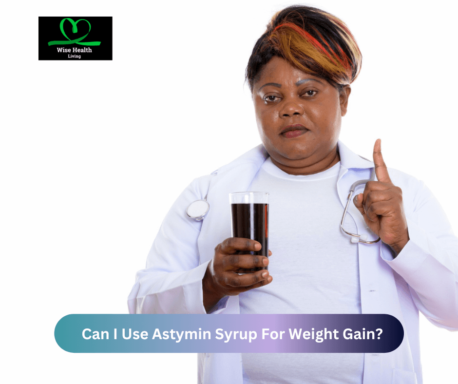 Astymin Syrup For Weight Gain