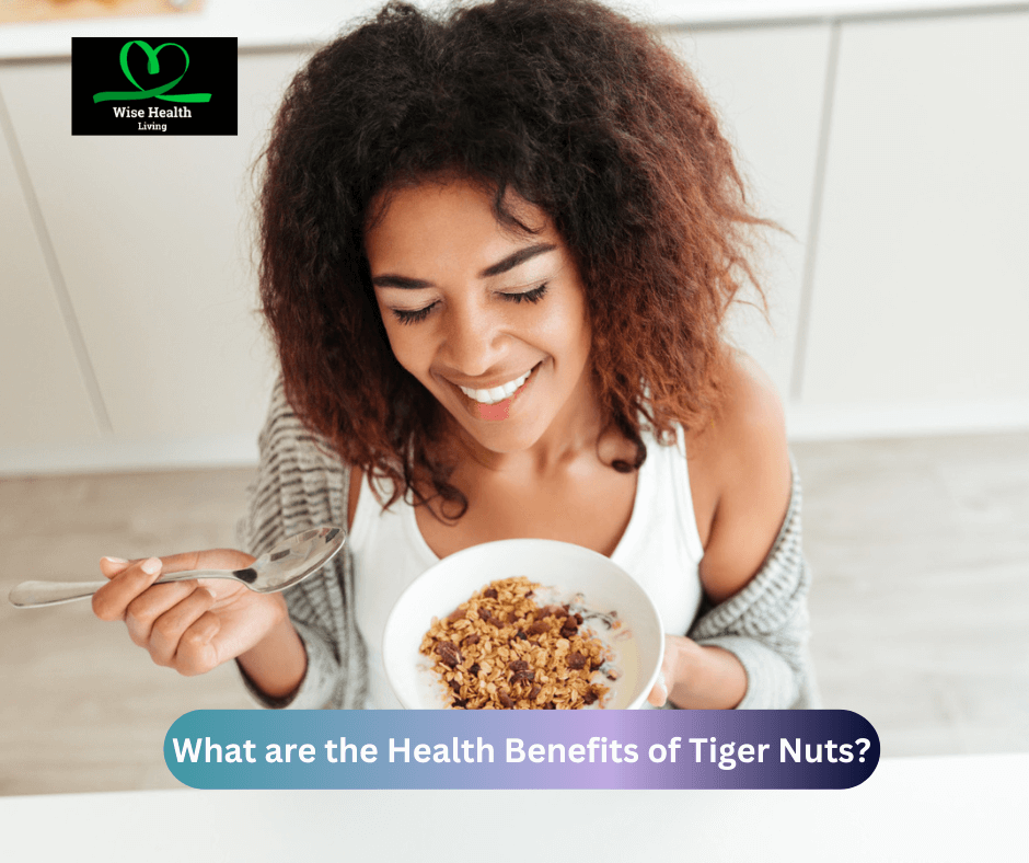 What are the Health Benefits of Tiger Nuts?