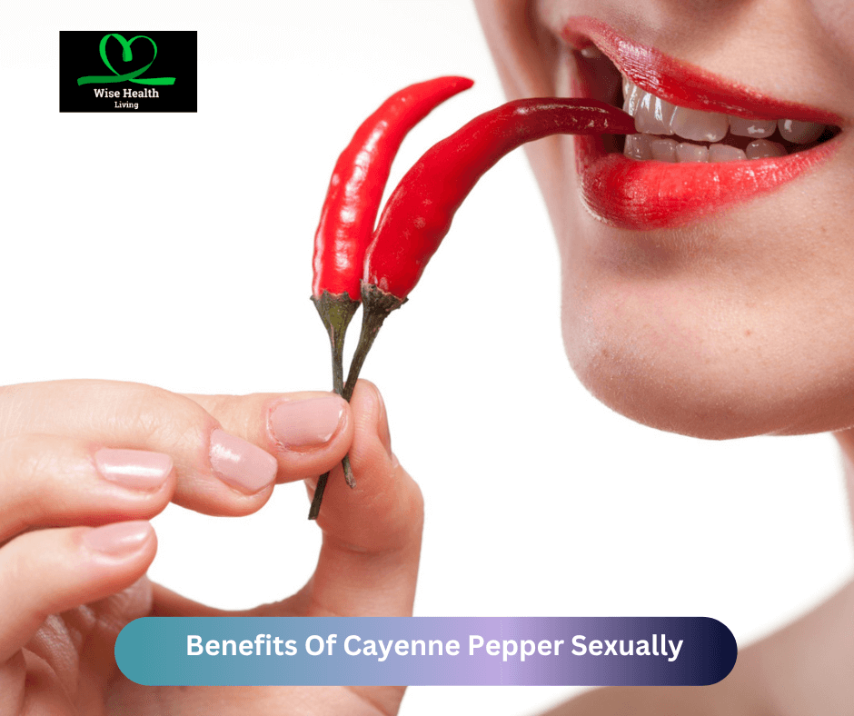Benefits Of Cayenne Pepper Sexually