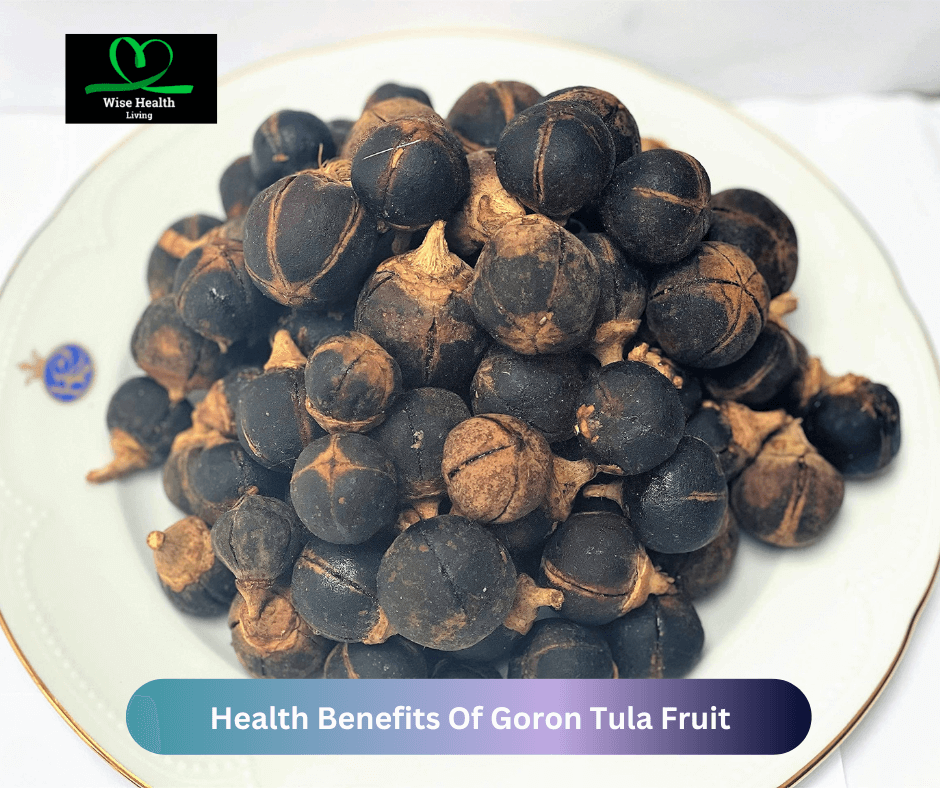 Health Benefits Of Goron Tula Fruit