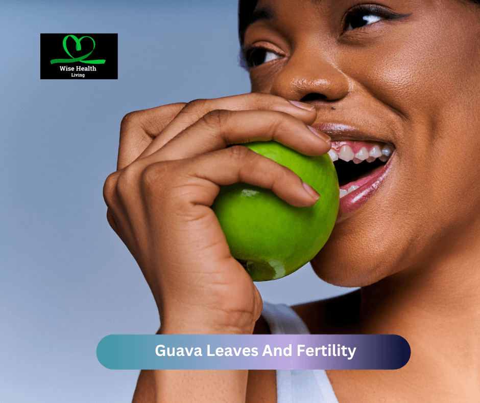 Guava Leaves And Fertility